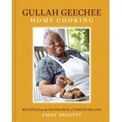 Gullah Geechee Home Cooking: Recipes from the Mother of Edisto Island