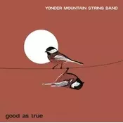 Yonder Mountain String Band - Good As True (Coloured) (LP)