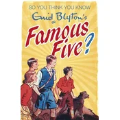 So You Think You Know: Enid Blytons Famous Five