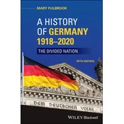 History of Germany 1918-2020 - The Divided Nation, 5th Edition