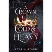 A Crown This Cold And Heavy - Oly hideg és nehéz korona