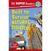 DK Super Readers Level 3 Built to Survive Natural Disasters
