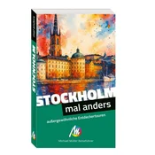 Stockholm - mal anders MICHAEL MÜLLER REISEFÜHRER