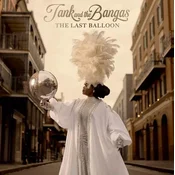 Tank And The Bangas - The Last Balloon (Indie Exclusive) (Limited Edition) (LP)