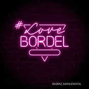 Manudigital & Camille Bazbaz - #LoveBordel (EP)