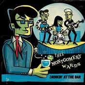 Thee Montgomery Wards - Drinkin At The Bar (LP)