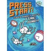 Super Rabbit Boys Time Jump!: A Branches Book (Press Start! #9): Volume 8