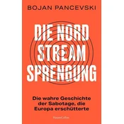 Die Nord Stream Sprengung. Die wahre Geschichte der Sabotage, die Europa erschütterte
