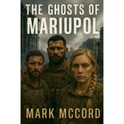 The Ghosts of Mariupol
