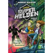 Mission Superhelden (Band 2) - In den Fängen der Riesenroboter