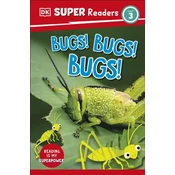 DK Super Readers Level 3 Bugs! Bugs! Bugs!