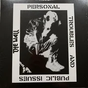 The Wall - Personal Troubles And Public Issues (LP)