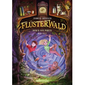 Flüsterwald - Durch das Portal der Zeit: Ausgezeichnet mit dem LovelyBooks-Leserpreis 2021: Kategorie Kinderbuch (Flüsterwald, Staffel I, Bd. 3)