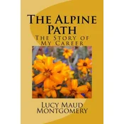 The Alpine Path: The Story of My Career