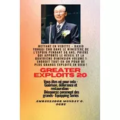 Grands Exploits - 20 Mettant en vedette - David Yonggi Cho dans le ministere de lespoir pendant 50