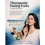 Therapeutic Tuning Forks User Guide