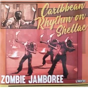 Various Artists - Zombie Jamboree/Carribean Rhythm on Shellac (LP)