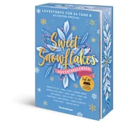 Sweet Snowflakes. Ein Adventskalender. Lovestorys für 24 Tage plus Silvester Special