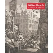 WILLIAM HOGARTH VISIONS IN PRINT