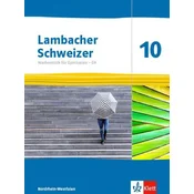 Lambacher Schweizer Mathematik 10 - G9. Schulbuch Klasse 10. Ausgabe Nordrhein-Westfalen