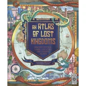 An Atlas of Lost Kingdoms