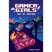 Gamer Girls: Out of Control