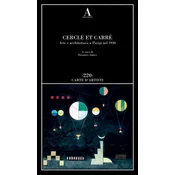 Cercle et Carré. Arte e architettura a Parigi nel 1930