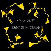 Sensor Ghost - Irritation On Demand (LP)
