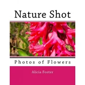 Nature Shot: Photos of Flowers