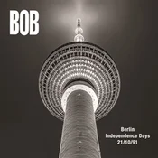 BOB - Berlin Independence Days 21/10/91 (Limited Edition) (LP)