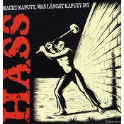 Hass - Macht Kaputt, Was Längst Kaputt Ist (Limited Edition) (LP)
