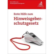 Erste Hilfe zum Hinweisgeberschutzgesetz