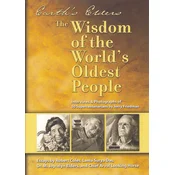 EARTHS ELDERS - THE WISDOM OF THE WORLDS OLDEST PEOPLE (eng.)