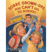 Sorry, Grown-Ups, You Cant Go to School!