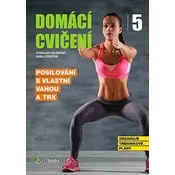 Domácí cvičení 5 - Posilování s vlastní vahou a TRX