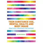 Teen Substance Use, Mental Health and Body Image