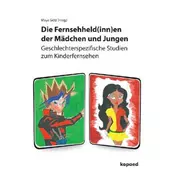 Die Fernsehheld(inn)en der Mädchen und Jungen