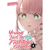 Young Ladies Dont Play Fighting Games Vol. 8