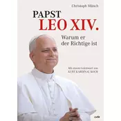 Papst Leo XIV. - Warum er der Richtige ist