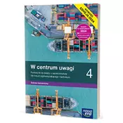 W centrum uwagi 4. Liceum i technikum. Podrecznik. Zakres rozszerzony.