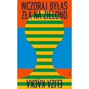 shumee Včeraj si bil jezen na zeleno knjigo Elize Kącke