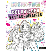 Monster High - Coloriages extraordinaires