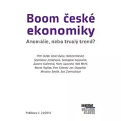 Boom ceské ekonomiky - Anomálie, nebo trvalý trend?