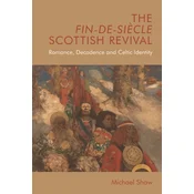 The Fin-De-Siecle Scottish Revival