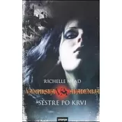 Sestre po krvi - Vampirska akademija