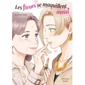 Les Fleurs se maquillent aussi - Tome 03