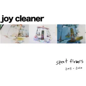 Joy Cleaner - Spent Flowers (LP)