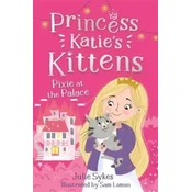 Pixie at the Palace (Princess Katies Kittens 1)