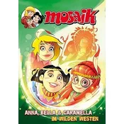 MOSAIK Anna, Bella & Caramella im wilden Westen