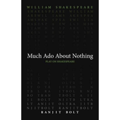 Much Ado About Nothing